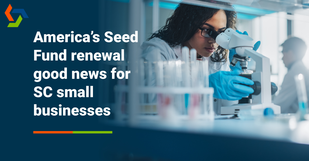 America’s Seed Fund renewal good news for SC small businesses