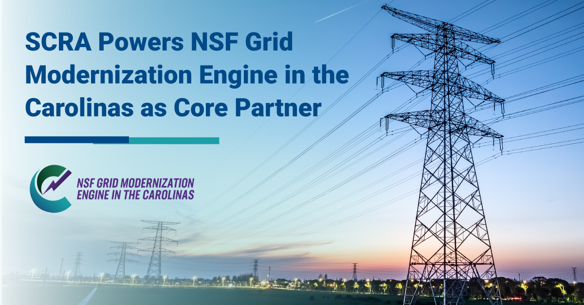 SCRA Powers NSF Grid Modernization Engine in the Carolinas as Core Partner